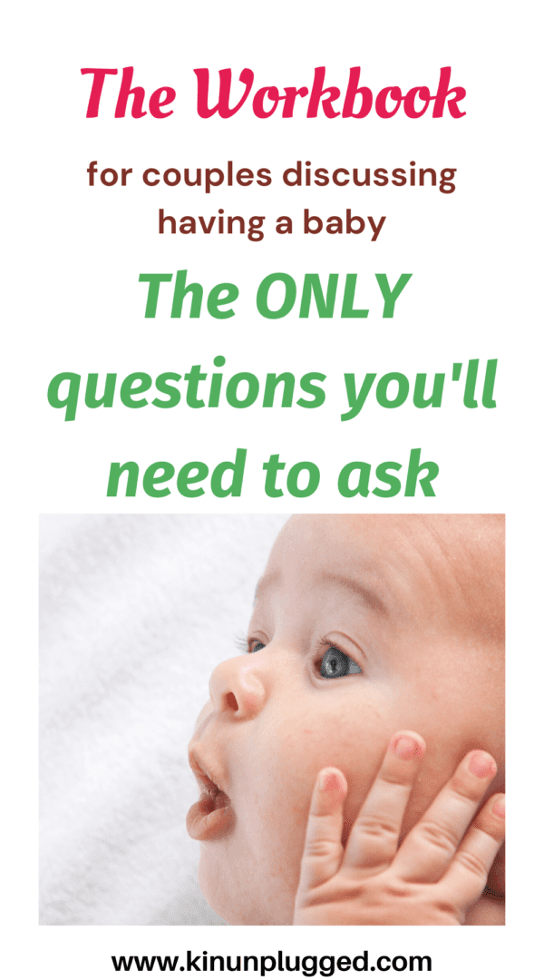 Am I Ready for a Baby? The Ultimate Workbook Kin Unplugged