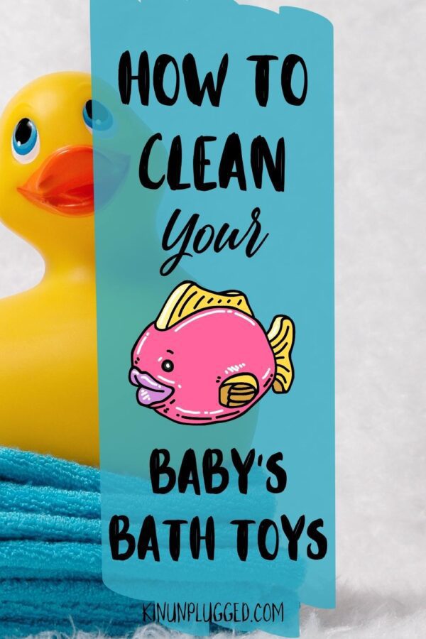 How to clean baby bath toys (and keep them clean!) Kin Unplugged