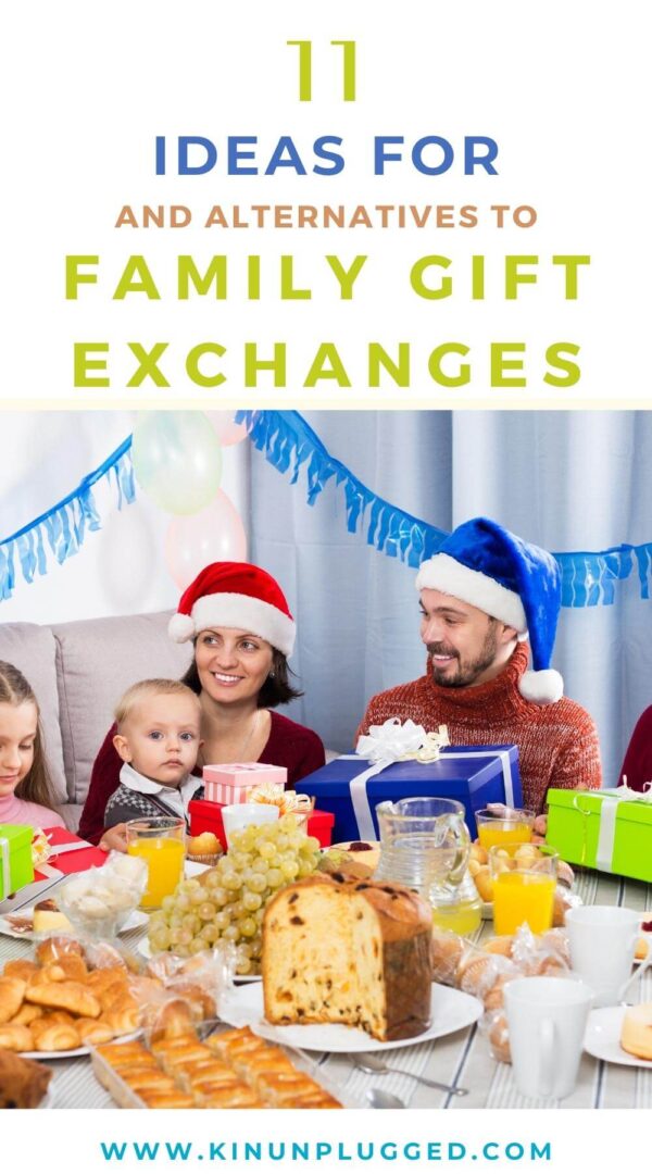 11 Family Gift Exchange Ideas and Alternatives Kin Unplugged