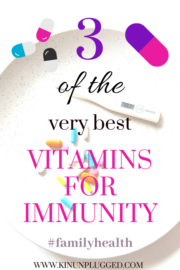 Top 3 Vitamins for Immunity Vitamins & Minerals Kin Unplugged
