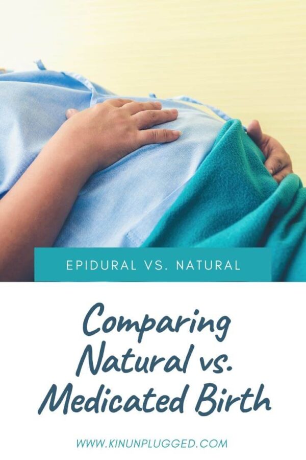 Natural birth vs Epidural assisted delivery Kin Unplugged