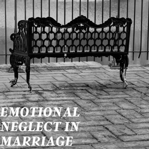 emotional neglect in marriage