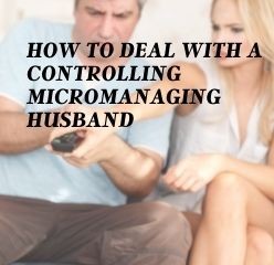 controlling micromanaging husband