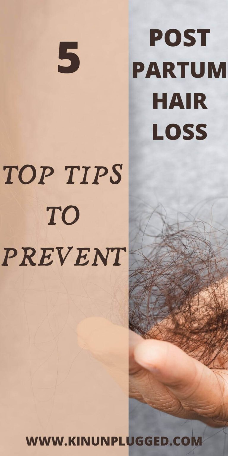 How to stop postpartum hair loss (5 Top Tips!) Kin Unplugged